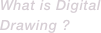 What is Digital Drawing ? 
